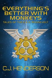 Everything's Better With Monkeys, Henderson CJ