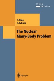 The Nuclear Many-Body Problem, Ring Peter