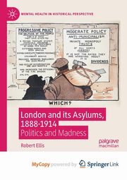 London and its Asylums, 1888-1914, Ellis Robert