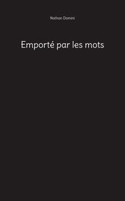 Emport par les mots, Domini Nathan
