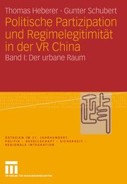 Politische Partizipation und Regimelegitimitt in der VR China, Heberer Thomas