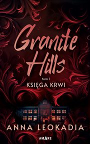 Granite Hills tom I. Ksiga krwi, Anna Leokadia