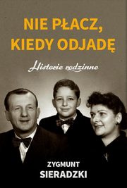 Nie pacz, kiedy odjad, Sieradzki Zygmunt