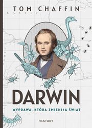 Darwin. Wyprawa, ktra zmienia wiat, Chaffin Tom