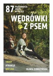 Wdrwki z psem. 87 psiolubnych miejsc w Polsce, Dobrzyska Oliwia