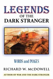 ksiazka tytu: Legends of the Dark Stranger autor: McDowell Richard W.