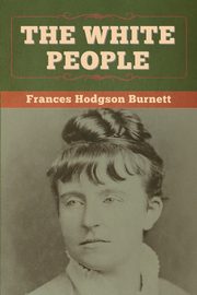 The White People, Burnett Frances Hodgson