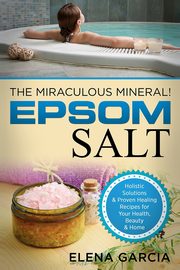 Epsom Salt, Garcia Elena