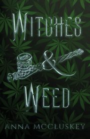 Witches & Weed, McCluskey Anna