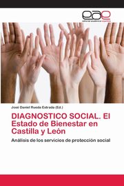 ksiazka tytu: DIAGNOSTICO SOCIAL. El Estado de Bienestar en Castilla y Len autor: 