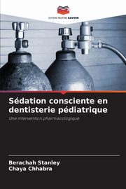 Sdation consciente en dentisterie pdiatrique, STANLEY BERACHAH