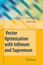 Vector Optimization with Infimum and Supremum, Lhne Andreas