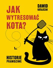 Jak wytresowa kota Historie prawdziwe, Ratajczak Dawid