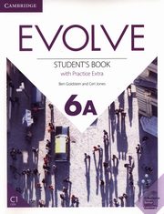 ksiazka tytu: Evolve 6A Student's Book with Practice Extra autor: Goldstein Ben, Jones Ceri