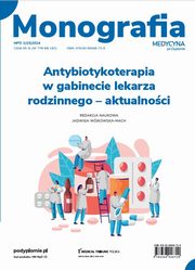 Antybiotykoterapia w gabinecie lekarza rodzinnego aktualnoci, prof. dr hab. Jadwiga Wjkowska-Mach