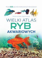 Wielki atlas ryb akwariowych, Kielan Marzenna, Prusiska Maja