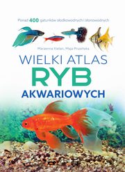 Wielki atlas ryb akwariowych, Kielan Marzenna, Prusiska Maja