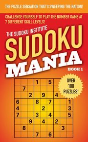 ksiazka tytu: Sudoku Mania #1 autor: Sudoku Institute