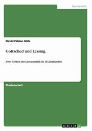 ksiazka tytu: Gottsched und Lessing autor: Gtz David Fabian