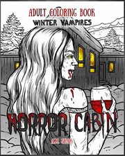 Adult Coloring Book Horror Cabin, Shah A.M.