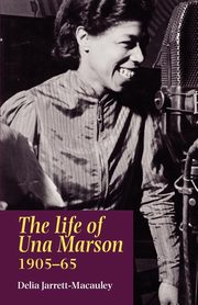 The life of Una Marson, 1905-65, Jarrett-Macauley Delia
