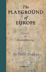 The Playground of Europe, Stephen Leslie