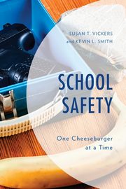School Safety, Vickers Susan T.
