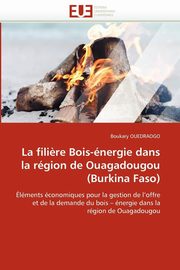 La fili?re bois-nergie dans la rgion de ouagadougou (burkina faso), OUEDRAOGO-B