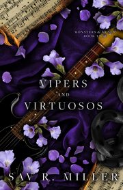 Vipers and Virtuosos, Miller Sav R.