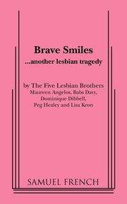 Brave Smiles, Five Lesbian Brothers The