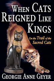 When Cats Reigned Like Kings, 