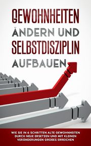 Gewohnheiten ndern und Selbstdisziplin aufbauen, Reuter Thomas