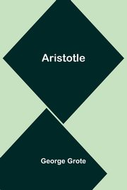 Aristotle, Grote George