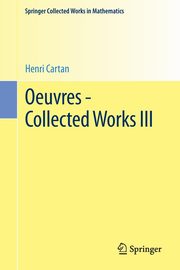 Oeuvres - Collected Works III, Cartan Henri