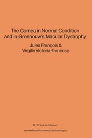The Cornea in Normal Condition and in Groenouw's Macular Dystrophy, 