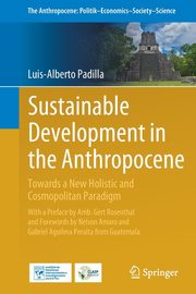 Sustainable Development in the Anthropocene, Padilla Luis-Alberto