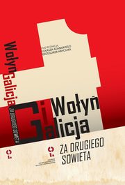 Woy i Galicja ?za drugiego Sowieta?, 