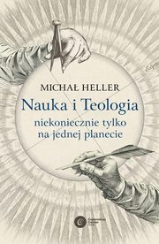 Nauka i Teologia - niekoniecznie tylko na jednej planecie, Heller Micha