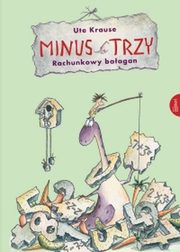 Minus Trzy Rachunkowy baagan, Krause Ute