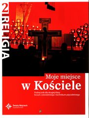 ksiazka tytu: Religia 2 Moje miejse w Kociele Podrcznik autor: 