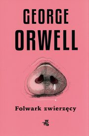 Folwark zwierzcy, Orwell George