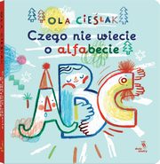 Czego nie wiecie o alfabecie, Cielak Aleksandra