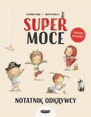 Supermoce Notatnik odkrywcy, Isern Susanna, Bonilla Rocio
