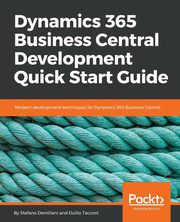 Dynamics 365 Business Central Development Quick Start Guide, Demiliani Stefano