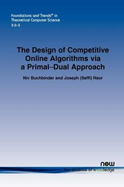 The Design of Competitive Online Algorithms via a Primal-Dual Approach, Buchbinder Niv