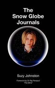 ksiazka tytu: The Snow Globe Journals autor: Johnston Suzy