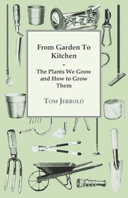 Our Wartime Kitchen Garden, Jerrold Tom