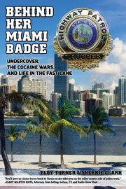 Behind Her Miami Badge, Turner Floy