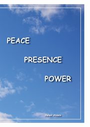 PEACE PRESENCE POWER, Alcock Helen Frances