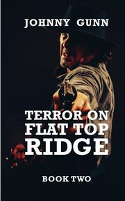 Terror on Flat Top Ridge, Gunn Johnny